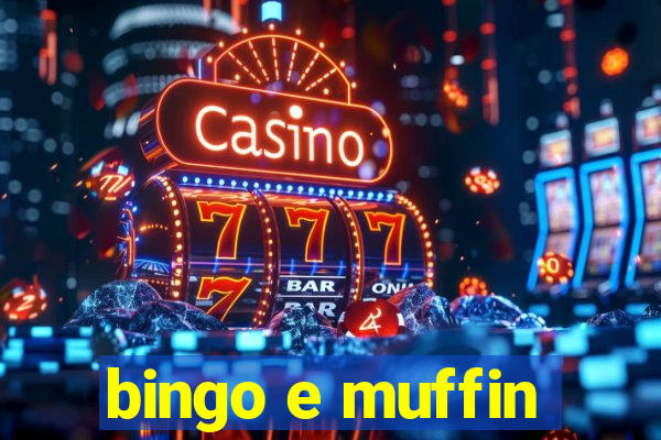 bingo e muffin