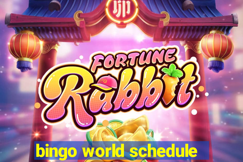 bingo world schedule