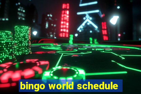 bingo world schedule