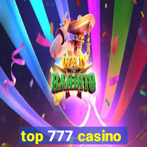 top 777 casino