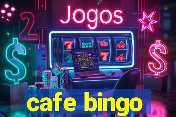 cafe bingo