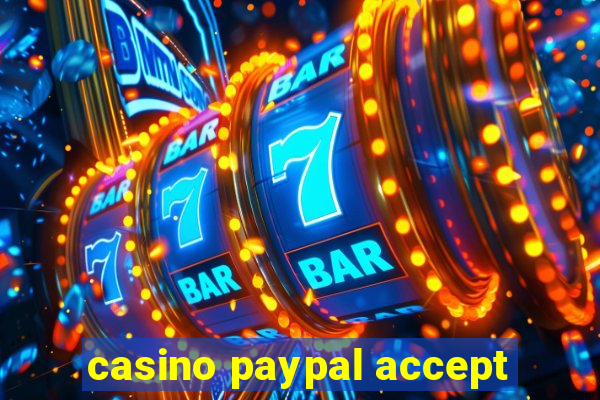 casino paypal accept