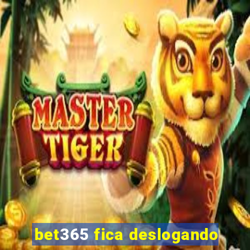 bet365 fica deslogando