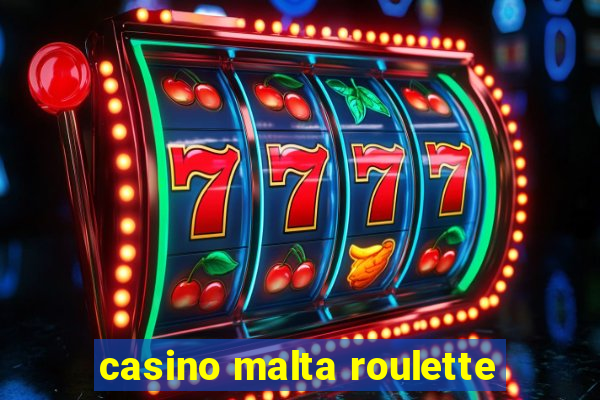 casino malta roulette