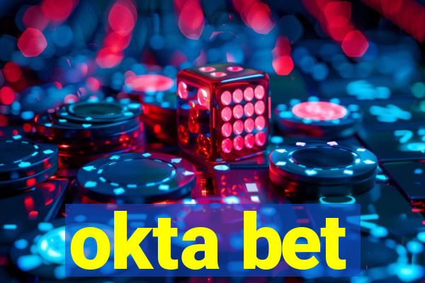 okta bet