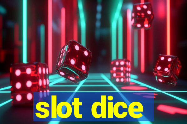 slot dice