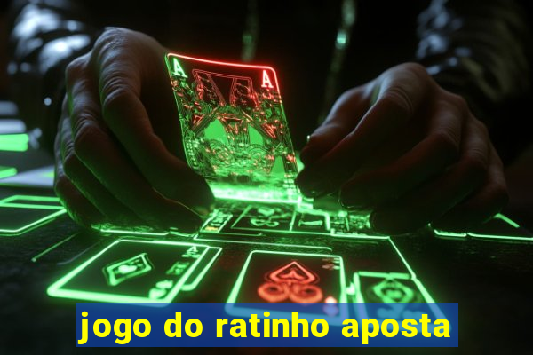 jogo do ratinho aposta