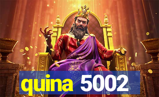 quina 5002