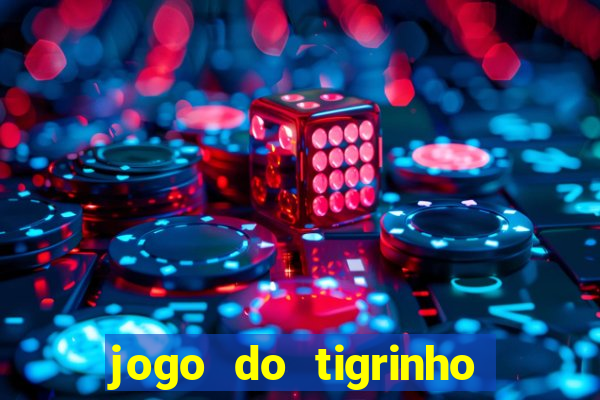 jogo do tigrinho na casa chinesa