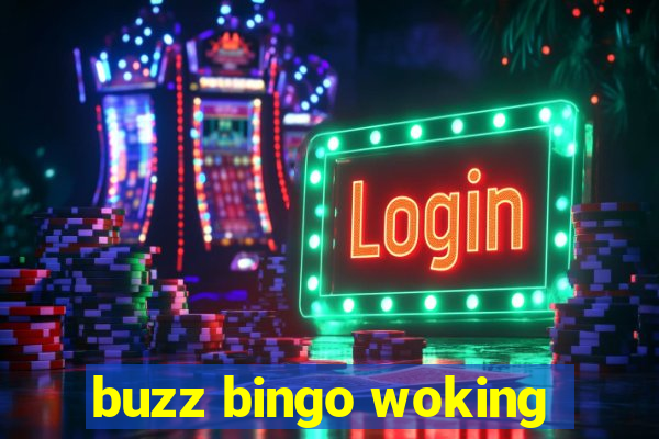 buzz bingo woking