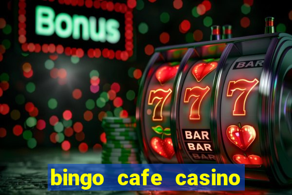 bingo cafe casino review canada