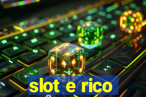 slot e rico