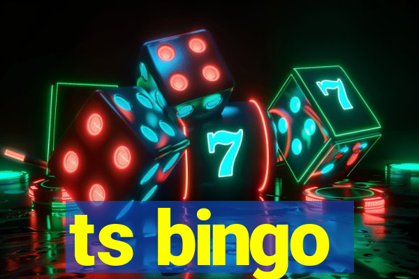 ts bingo