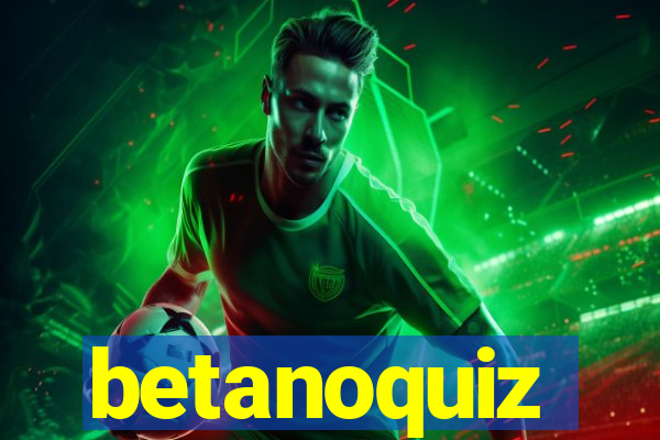 betanoquiz