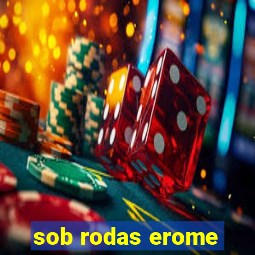 sob rodas erome