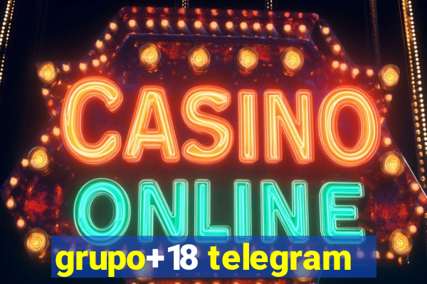 grupo+18 telegram