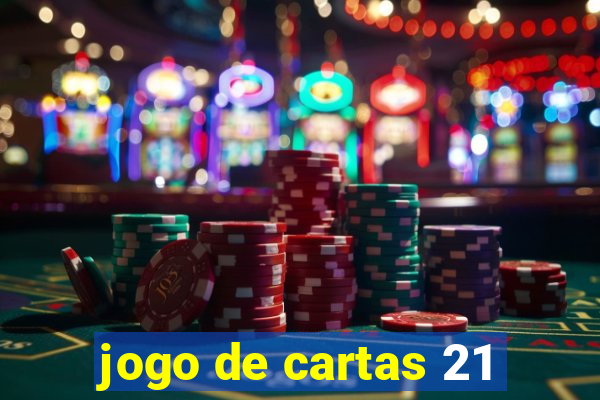 jogo de cartas 21