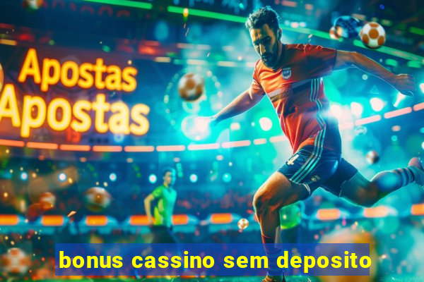 bonus cassino sem deposito