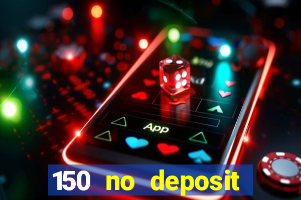 150 no deposit bonus codes captain jack casino