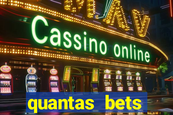 quantas bets existem no brasil