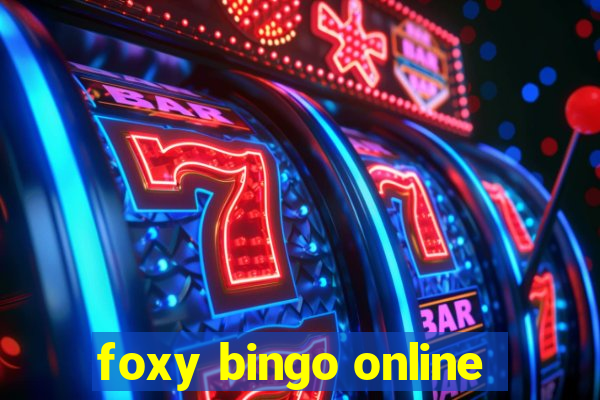 foxy bingo online