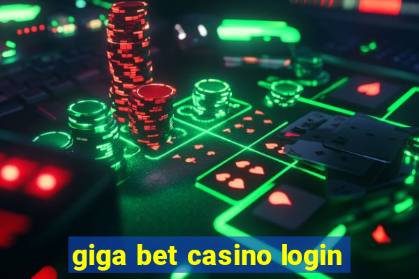 giga bet casino login