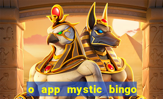 o app mystic bingo voyage é confiável