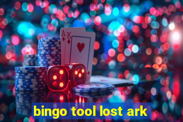 bingo tool lost ark