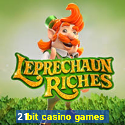 21bit casino games