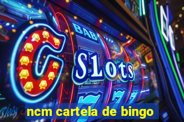 ncm cartela de bingo