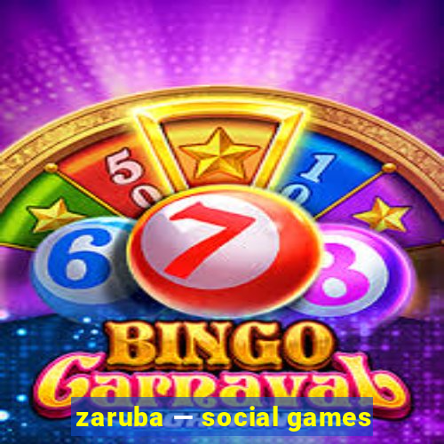 zaruba — social games