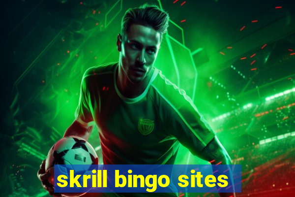 skrill bingo sites