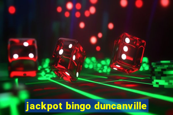 jackpot bingo duncanville