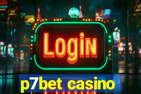 p7bet casino