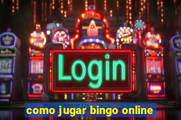 como jugar bingo online