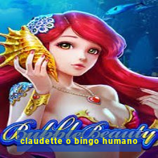 claudette o bingo humano