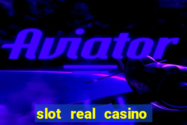 slot real casino paga mesmo