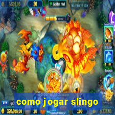 como jogar slingo