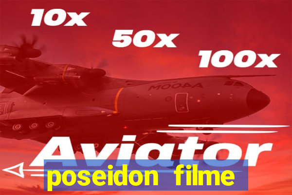 poseidon filme completo dublado