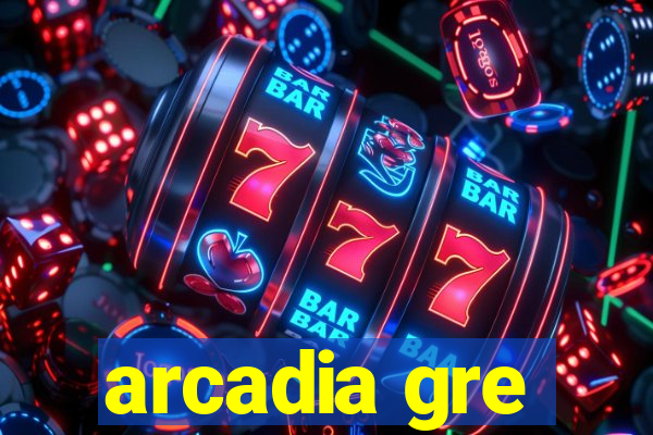 arcadia gre