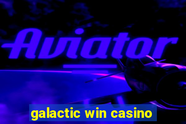 galactic win casino