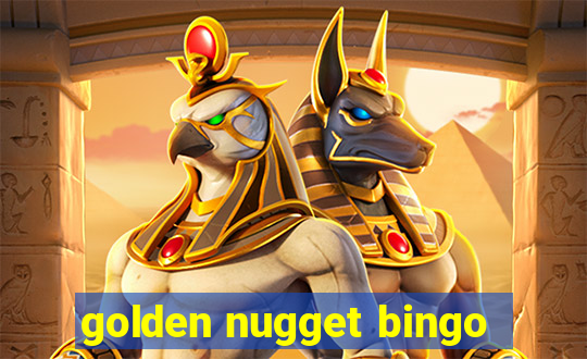 golden nugget bingo