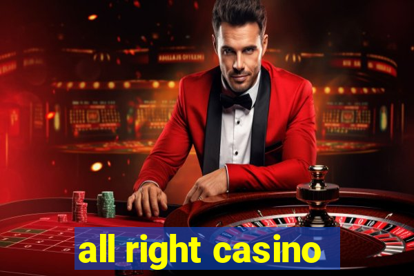 all right casino