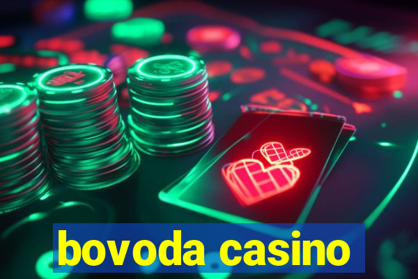 bovoda casino