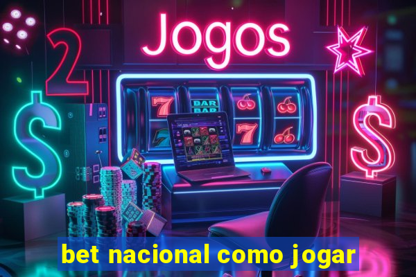 bet nacional como jogar