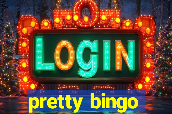 pretty bingo