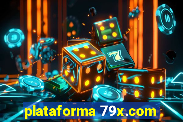 plataforma 79x.com