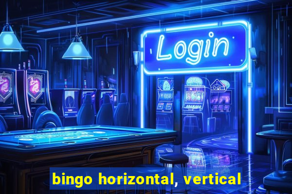 bingo horizontal, vertical