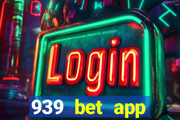 939 bet app download apk