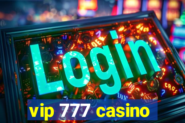 vip 777 casino